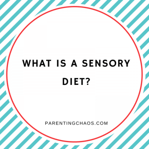 What is a Sensory Diet?