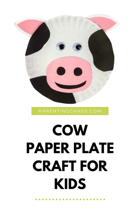 Pinterest graphic showing a completed cow paper plate craft with black spots and pink details, labeled “Cow Paper Plate Craft for Kids” from parentingchaos.com.