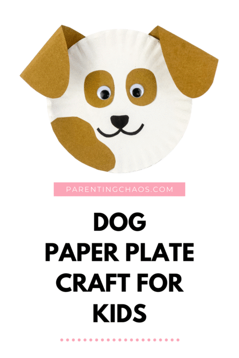 Dog paper plate craft with brown ears, googly eyes, and spots on a white background. Text reads "Dog Paper Plate Craft for Kids" from ParentingChaos.com.