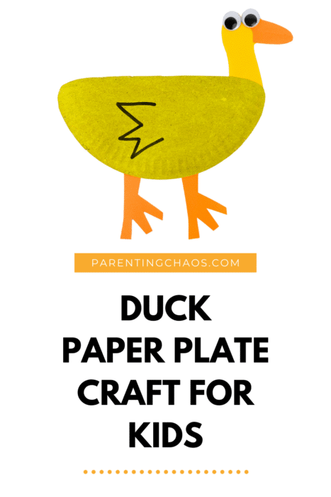 Paper plate duck craft with yellow painted body, orange feet and beak, googly eyes, and black marker wing, with bold text that reads “Duck Paper Plate Craft for Kids” and website URL parentingchaos.com.