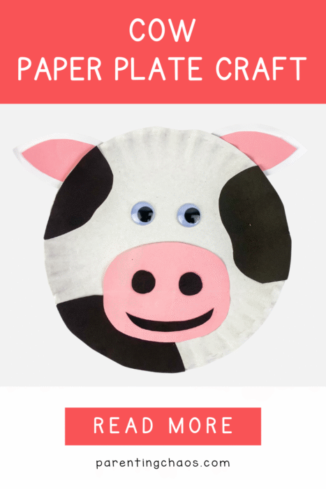 Cow paper plate craft for kids. White paper plate decorated with black cow spots, pink ears, pink nose with black nostrils, googly eyes, and a smiling black mouth. Red header text reads: “Cow Paper Plate Craft” with a “Read More” button and parentingchaos.com at the bottom.