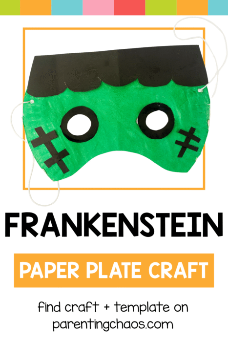 Paper plate Frankenstein mask craft with green painted face, black hair, and cross stitches under a colorful banner. Easy Halloween activity with free printable template on Parenting Chaos.