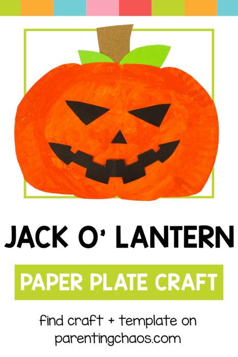 Cute Jack-O’-Lantern paper plate craft for kids with bright orange paint, green leaves, and a brown stem under a colorful rainbow header. Includes printable template and directions on Parenting Chaos.