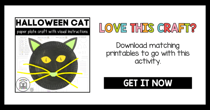 Printable Halloween cat paper plate craft with visual instructions and colorful text saying “Love this craft? Download matching printables to go with this activity.” A black cat with yellow whiskers is featured on the left, and a “Get It Now” button is on the right.