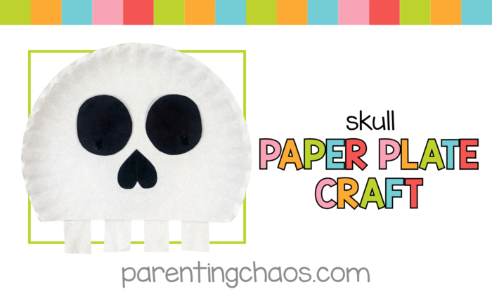 Finished skull paper plate craft with black eyes and heart-shaped nose on a green background, with “Skull Paper Plate Craft” text in bright colors above the Parenting Chaos website URL.