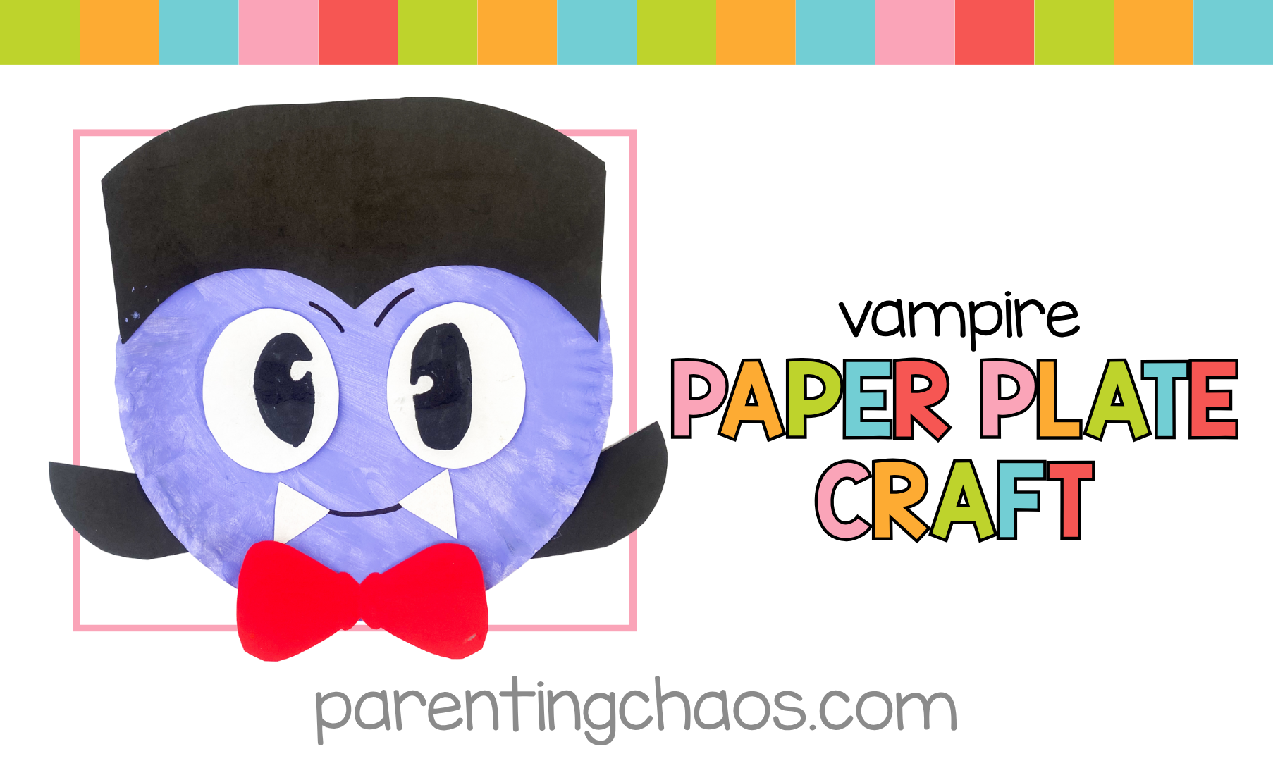 Finished vampire paper plate craft with a red bow tie, black hair, and white fangs, displayed beside colorful text reading ‘Vampire Paper Plate Craft’ from Parenting Chaos.