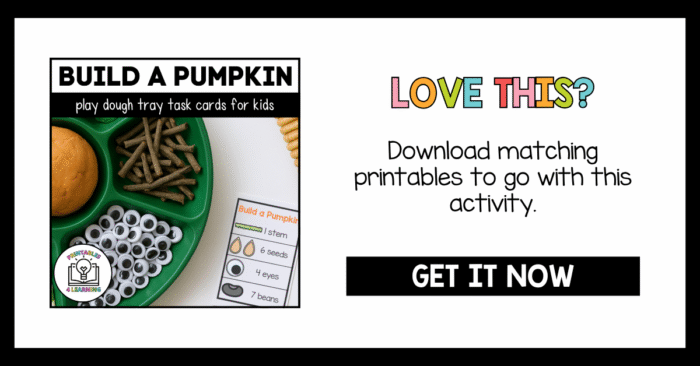 Printable product graphic reading “Build a Pumpkin Play Dough Tray Task Cards for Kids” with the activity tray and “Love this? Download matching printables” call-to-action.