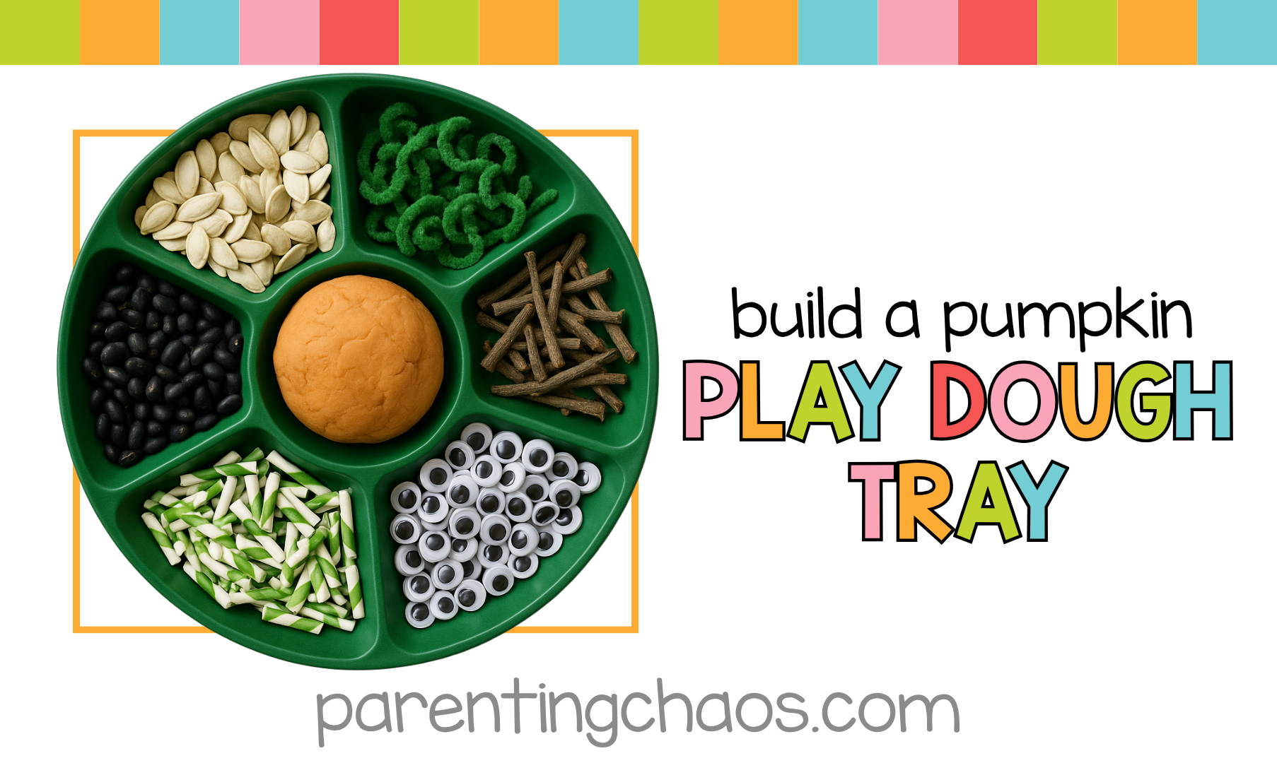 Promotional title image showing a green tray filled with pumpkin playdough activity materials and the text “Build a Pumpkin Play Dough Tray” over a bright, colorful banner.