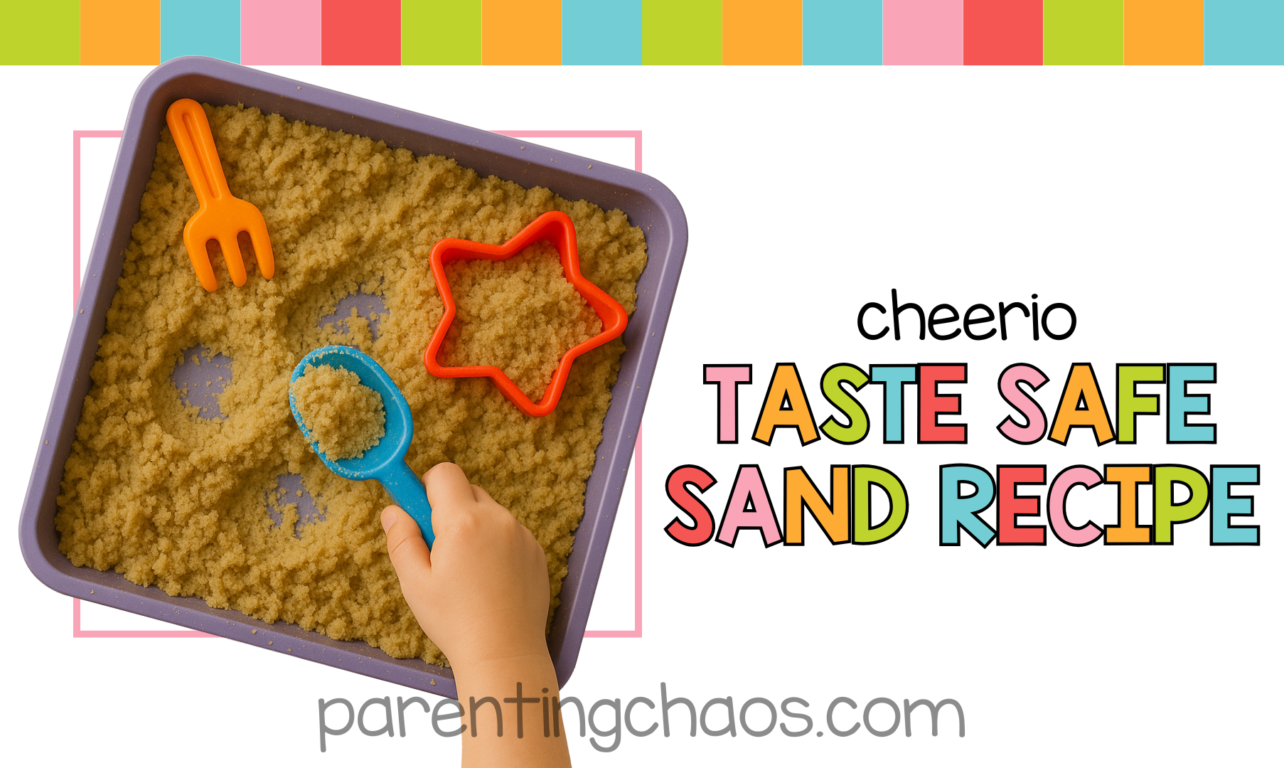 Promotional image showing a purple tray filled with Cheerio sand, scoops, and molds with text overlay that reads “Cheerio Taste Safe Sand Recipe – parentingchaos.com.”