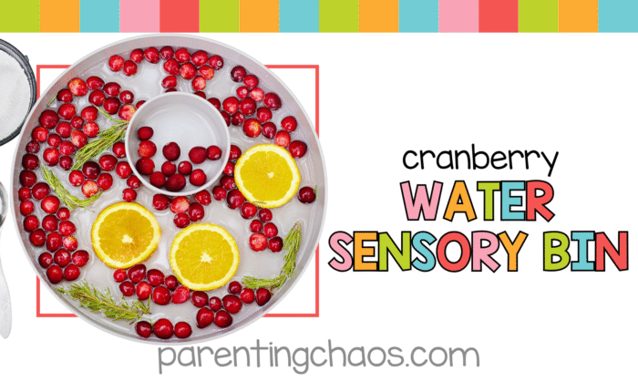 Bright banner image with the text “Cranberry Water Sensory Bin” and a top-down view of the colorful bin filled with cranberries, oranges, and rosemary sprigs on ParentingChaos.com.