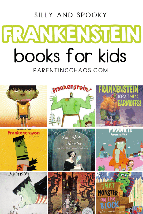 Vertical collage featuring book covers and the text “Silly and Spooky Frankenstein Books for Kids – ParentingChaos.com.” Bright and colorful design with kid-friendly Frankenstein and monster illustrations.
