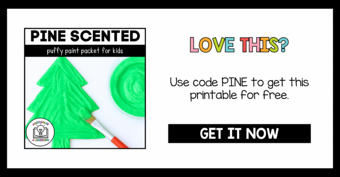 Promotional image showing the printable Christmas tree craft and green puffy paint jar with text: “Pine Scented Puffy Paint Packet for Kids – Use code PINE to get this printable for free.”