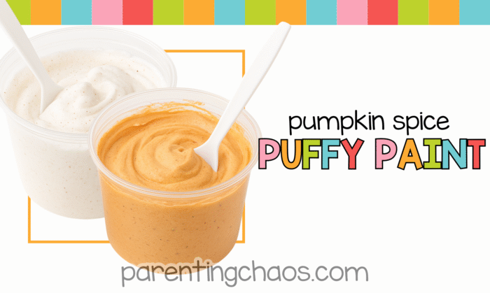 Title image with two bowls of pumpkin spice puffy paint — one orange, one cream — on a bright white background with colorful border and Parenting Chaos URL.