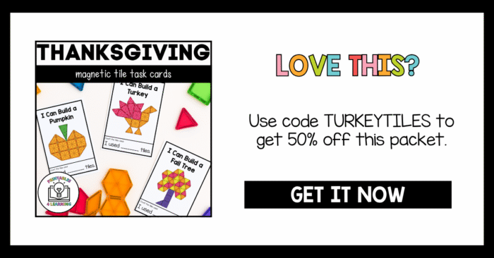 Promotional graphic for Thanksgiving Magnetic Tile Task Cards. The left side shows the product cover with the cards displayed, and the right side reads: “LOVE THIS? Use code TURKEYTILES to get 50% off this packet. GET IT NOW.”